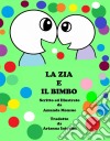 La Zia E Il Bimbo. E-book. Formato EPUB ebook