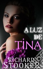 A Luz De Tina. E-book. Formato Mobipocket