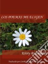 Los Poemas Me Eligen. E-book. Formato Mobipocket ebook