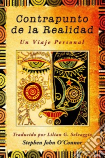 Contrapunto De La Realidad. E-book. Formato EPUB ebook di Stephen John O'Connor