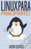 Linux Para Principiantes. E-book. Formato EPUB ebook