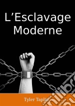 L’Esclavage Moderne. E-book. Formato EPUB ebook