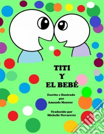 Tita Y El Bebé. E-book. Formato Mobipocket ebook di Amanda Monsue