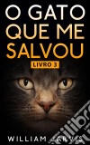 O Gato Que Me Salvou Livro 3. E-book. Formato EPUB ebook