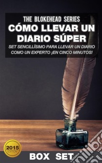 Cómo Llevar Un Diario Super. E-book. Formato EPUB ebook di The Blokehead