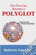 You Too Can Become A Polyglot. E-book. Formato EPUB