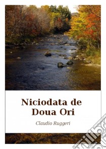 Niciodata De Doua Ori. E-book. Formato Mobipocket ebook di Claudio Ruggeri