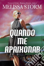 Quando Me Apaixonar. E-book. Formato Mobipocket ebook