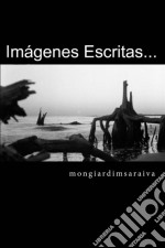 Imágenes Escritas…. E-book. Formato Mobipocket ebook