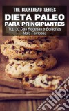 Dieta Paleo Para Principiantes - Top 30 Das Receitas E Bolachas Mais Famosas. E-book. Formato Mobipocket ebook