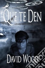 Que Te Den. E-book. Formato Mobipocket ebook