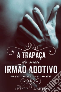 A Trapaça Do Meu Irmão Adotivo? (Meu Meio-Irmão #4). E-book. Formato Mobipocket ebook