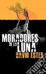 Moradores De La Luna. E-book. Formato EPUB