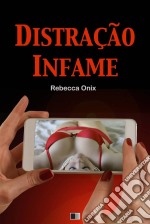 Distração Infame. E-book. Formato Mobipocket ebook