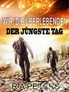 Wir, Die Überlebenden: Der Jüngste Tag. E-book. Formato Mobipocket ebook