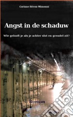 Angst In De Schaduw. E-book. Formato Mobipocket ebook