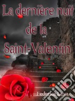 La Dernière Nuit De La Saint Valentin. E-book. Formato Mobipocket ebook