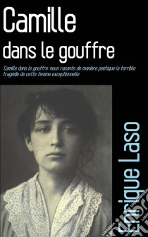 Camille Dans Le Gouffre. E-book. Formato EPUB ebook di Enrique Laso