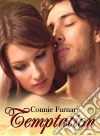 Temptation. E-book. Formato Mobipocket ebook di Connie Furnari