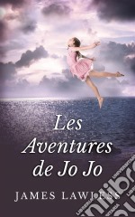 Les Aventures De Jo Jo. E-book. Formato EPUB ebook