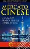 Entrare Nel Mercato Cinese. Una Guida Pratica Per Pmi E Imprenditori. E-book. Formato Mobipocket ebook di DANAI KROKOU