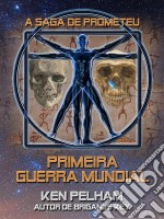 Primeira Guerra Mundial. E-book. Formato EPUB ebook