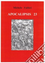 Apocalipsis 23. E-book. Formato EPUB ebook