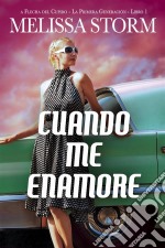 Cuando Me Enamore. E-book. Formato EPUB