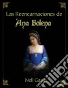 Las Reencarnaciones De Ana Bolena. E-book. Formato Mobipocket ebook