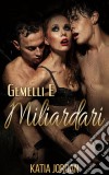 Gemelli E Miliardari. E-book. Formato Mobipocket ebook