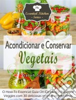 Acondicionar E Conservar Vegetais. E-book. Formato EPUB ebook