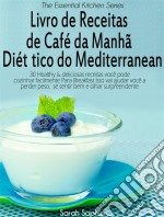 Livro De Receitas De Café Da Manhã Dietético Do Mediterranean. E-book. Formato EPUB ebook