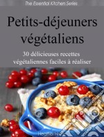 Petits-Déjeuners Végétaliens. E-book. Formato Mobipocket ebook