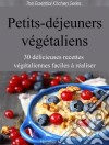 Petits-Déjeuners Végétaliens. E-book. Formato EPUB ebook