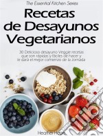 Recetas De Desayunos Vegetarianos. E-book. Formato Mobipocket ebook