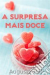 A Surpresa Mais Doce. E-book. Formato Mobipocket ebook