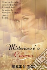 Misterioso É O Coração. E-book. Formato Mobipocket ebook