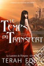 Le Temps Du Transfert. E-book. Formato EPUB ebook