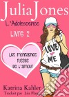 Julia Jones L'adolescence : Livre 2 - Les Montagnes Russes De L'amour. E-book. Formato EPUB ebook