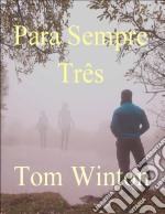 Para Sempre Três. E-book. Formato EPUB ebook