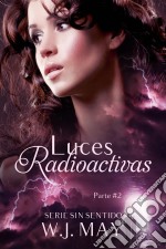 Luces Radioactivas Parte 2. E-book. Formato Mobipocket