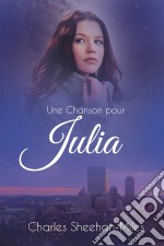 Une Chanson Pour Julia. E-book. Formato Mobipocket ebook