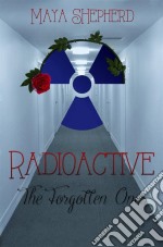 Radioactive: The Forgotten Ones. E-book. Formato Mobipocket ebook