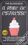 A Fome De Estresse. E-book. Formato EPUB ebook