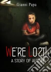 We're Lost! - A Story Of Autism. E-book. Formato Mobipocket ebook di Gianni Papa