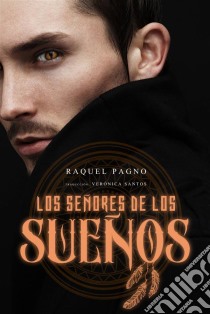 Los Señores De Los Sueños. E-book. Formato Mobipocket ebook di Raquel Pagno