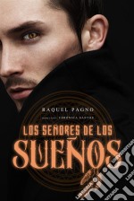 Los Señores De Los Sueños. E-book. Formato EPUB ebook