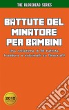 Battute Del Minatore Per Bambini Una Collezione Di 50 Battute, Freddure E Indovinelli Su Minecraft!. E-book. Formato Mobipocket ebook