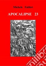 Apocalipse 23. E-book. Formato EPUB ebook