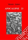 Apocalipse 23. E-book. Formato Mobipocket ebook